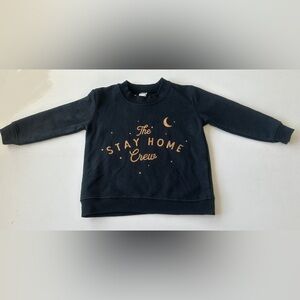 Rabbit Skins children's sweatshirt with "The STAY HOME Crew" printed.  Size 2T.